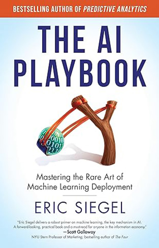 The AI Playbook - Mastering the Rare Art of Machine Learning Deployment